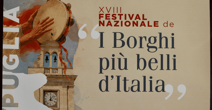 XVIII Festival nazionale de ‘I Borghi più belli d’Italia’: il 4-5-6 settembre 2026 a Sammichele di Bari 