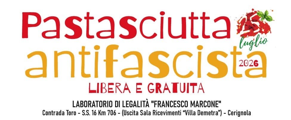 Pietra di scarto - organizza la Pastasciutta antifascista a Cerignola il 25/07/2026